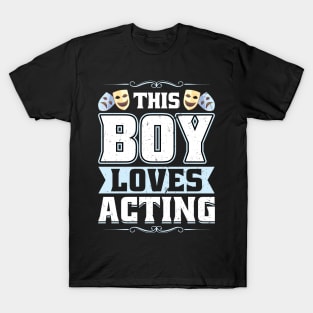 This Boy Loves Acting - Theater T-Shirt